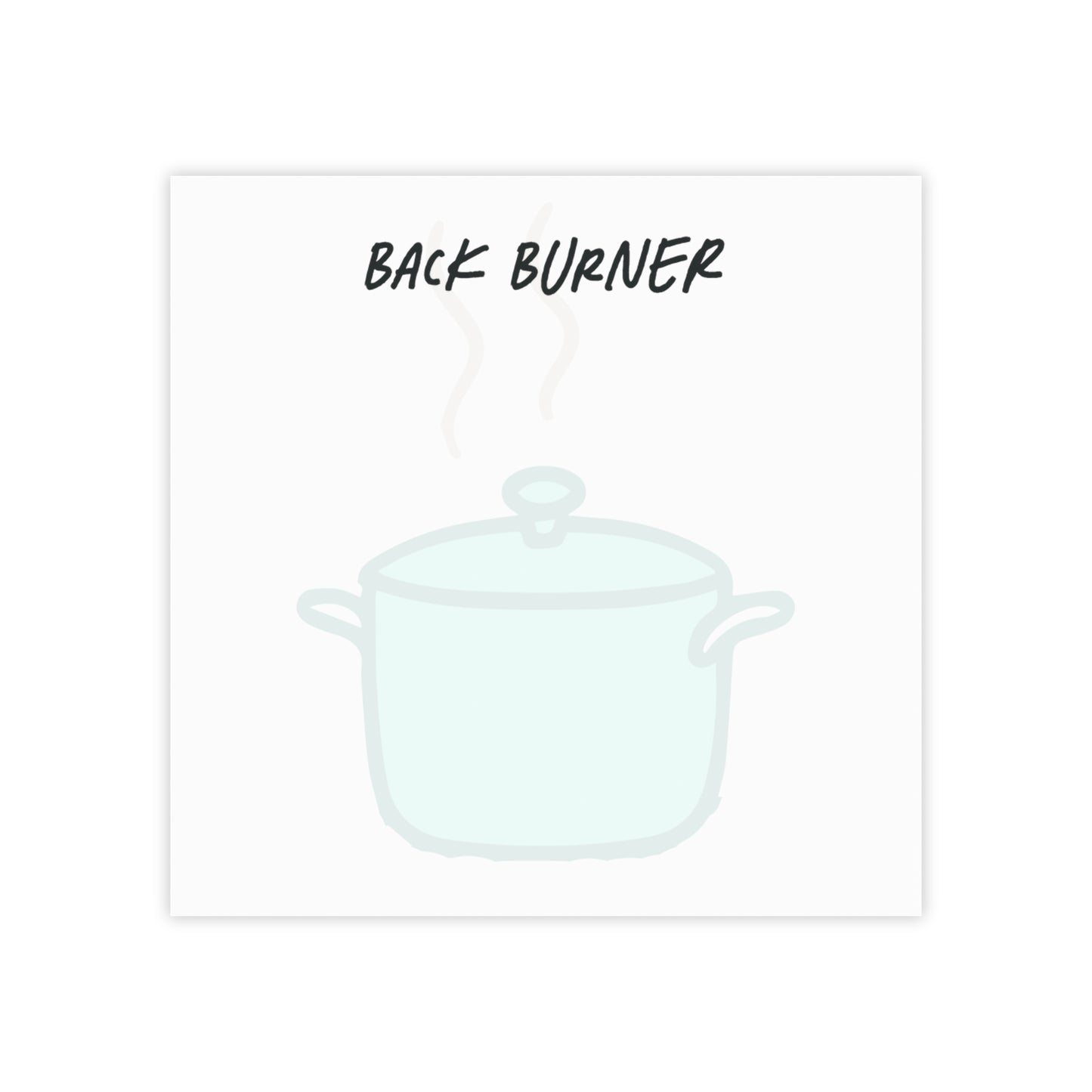 Back Burner Method Post-It Notes Set of 4, (1) each stage of the method, 3"x3" notepads