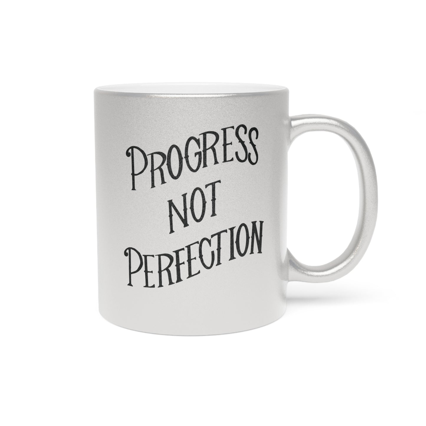 Progress Not Perfection Metallic Coffee Mug, 11oz in Silver or Gold, Motivational Mug for Artists, Entrepreneurs Neurospicy, ADHD, Cup for Makers + Doers