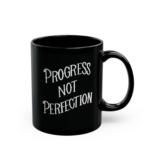 Progress Not Perfection Black Coffee Mug, 11oz or 15oz, Black & White Motivational Mug for Artists, Entrepreneurs Neurospicy, ADHD, Cup for Makers + Doers