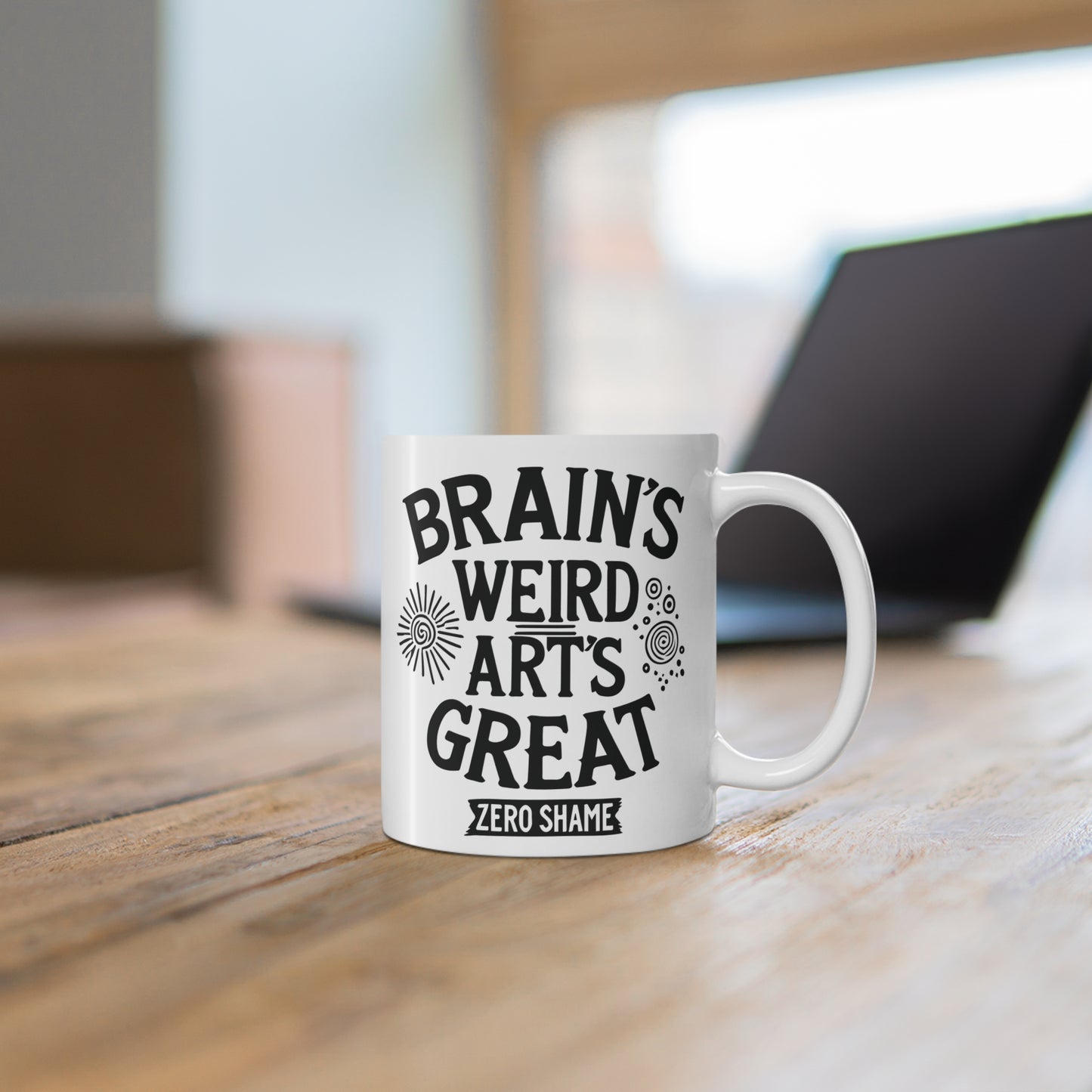 Brain's Weird, Art's Great, Zero Shame Coffee Mug, 11oz or 15oz, Funny Creative Gift for Artists, Neurospicy, ADHD, Cup for Makers & Doers