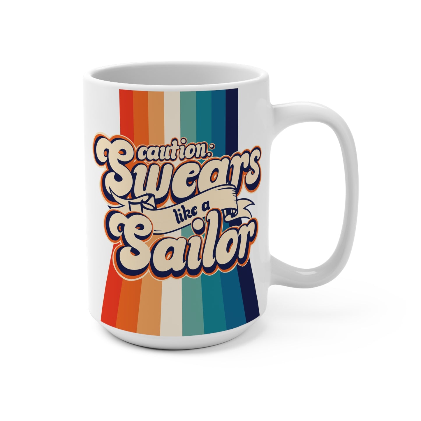 Retro Rainbow Coffee Mug, "Caution: Swears Like a Sailor", 11 or 15oz, A Must-Have for Your Coffee Ritual